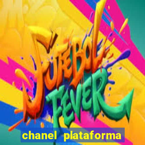 chanel plataforma de jogo